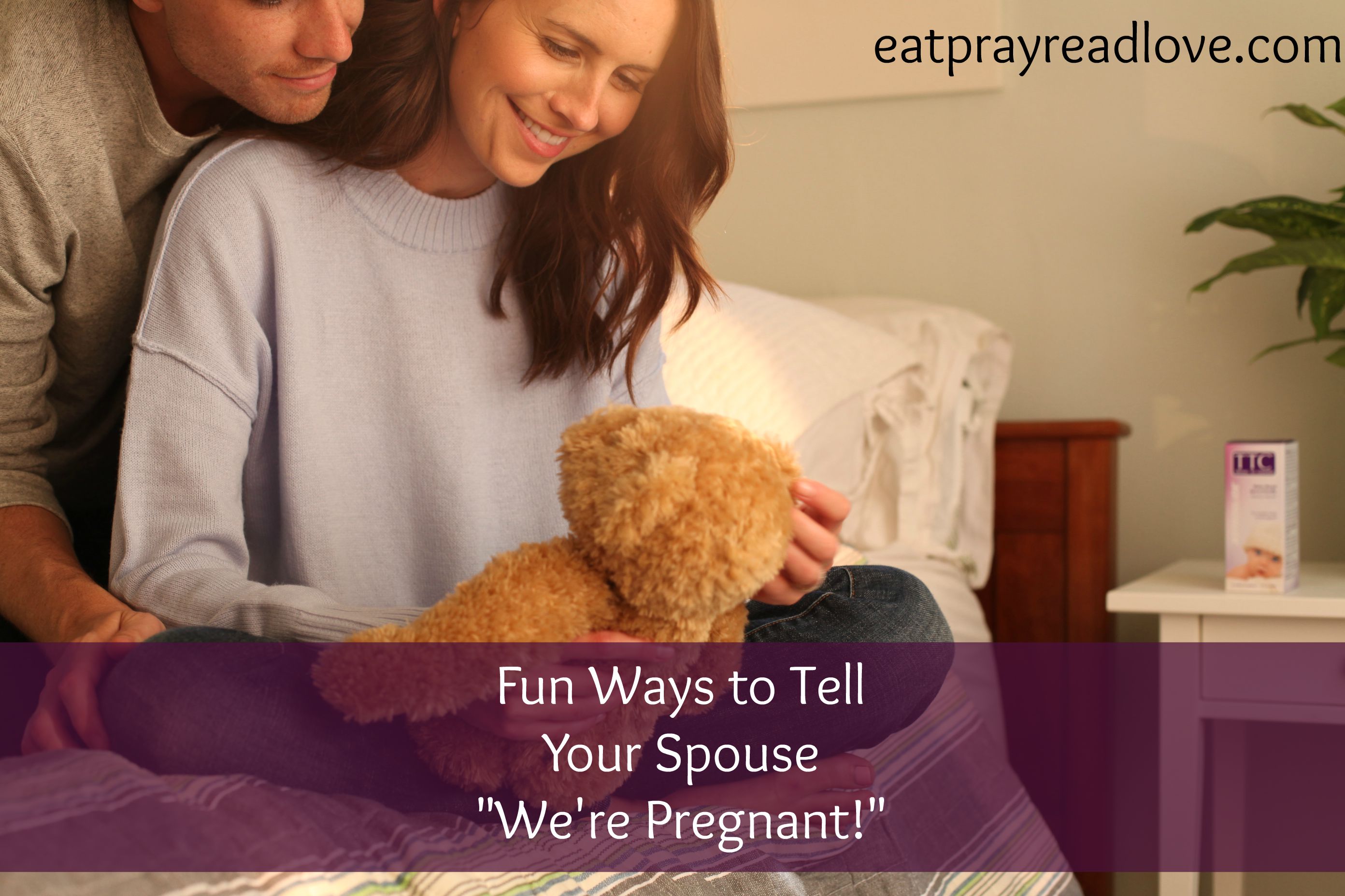 ways-to-announce-your-pregnancy-to-your-spouse-eat-pray-read-love