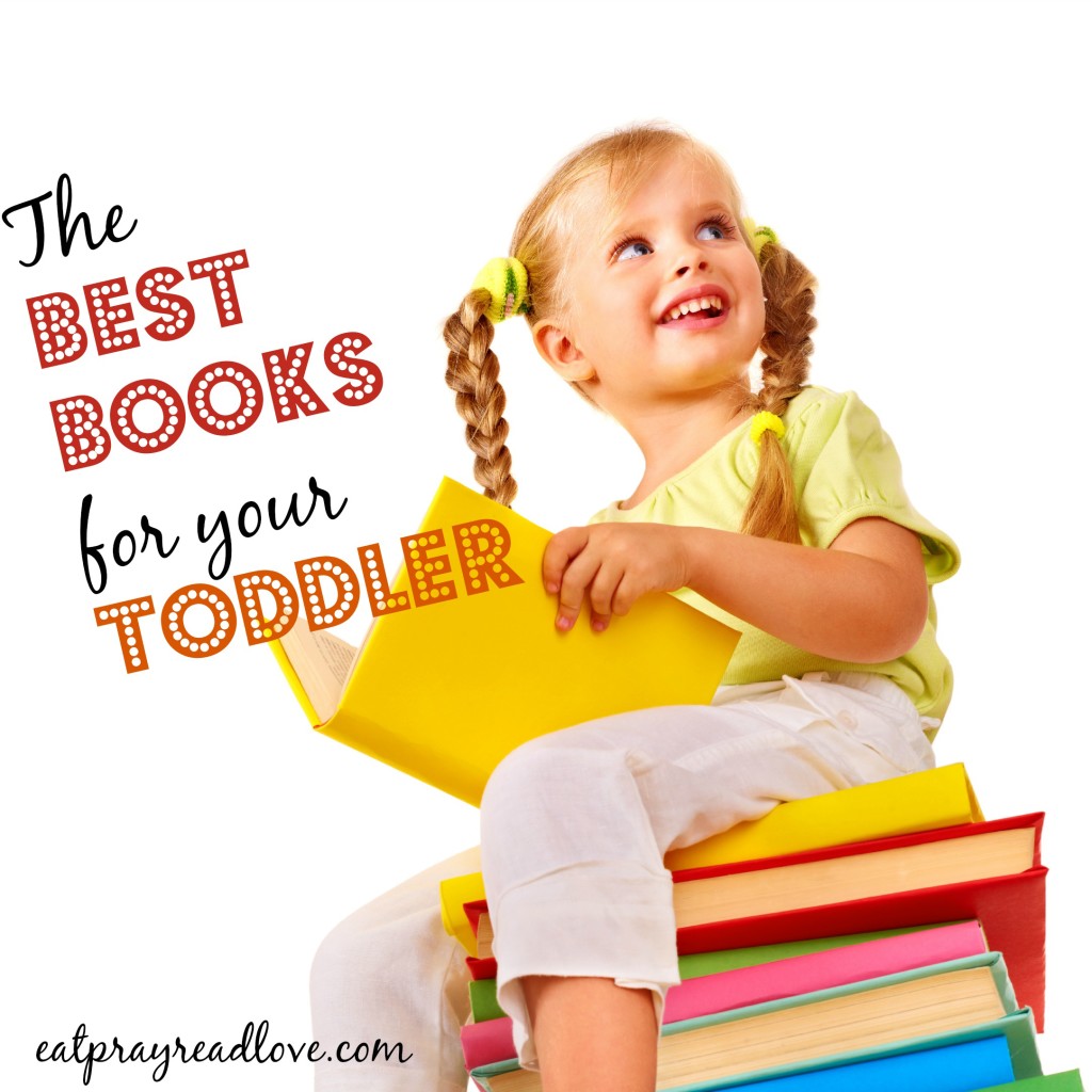 The Best Books for Toddlers - Eat Pray {Read} Love